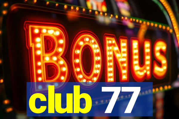 club 77